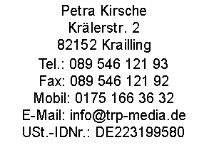 Kontakt: Petra Kirsche, Kraelerstrasse 2, 82152 Krailling
